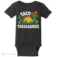 Tacosaurus Taco Dinosaur Funny Dino Cinco De Mayo Mexican Baby Bodysuit thumb 0