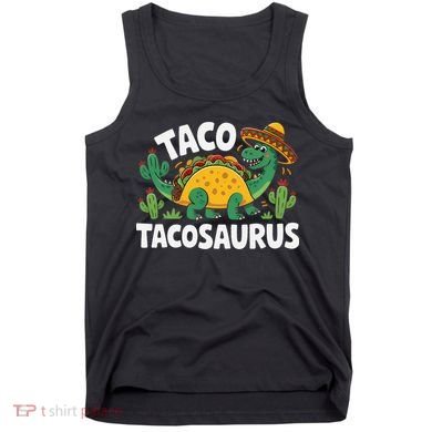 Tacosaurus Taco Dinosaur Funny Dino Cinco De Mayo Mexican Tank Top