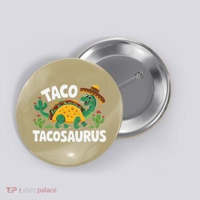 Tacosaurus Taco Dinosaur Funny Dino Cinco De Mayo Mexican Button