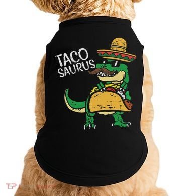 Tacosaurus Taco Dino Trex Cinco De Mayo Doggie Tank