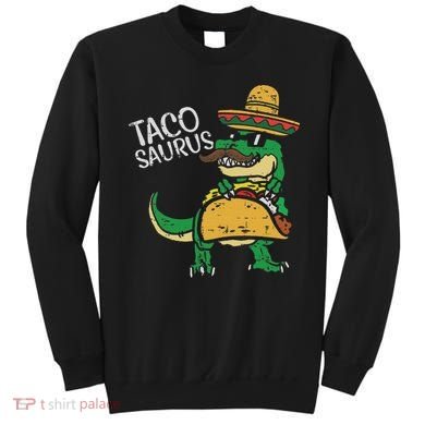 Tacosaurus Taco Dino Trex Cinco De Mayo Sweatshirt
