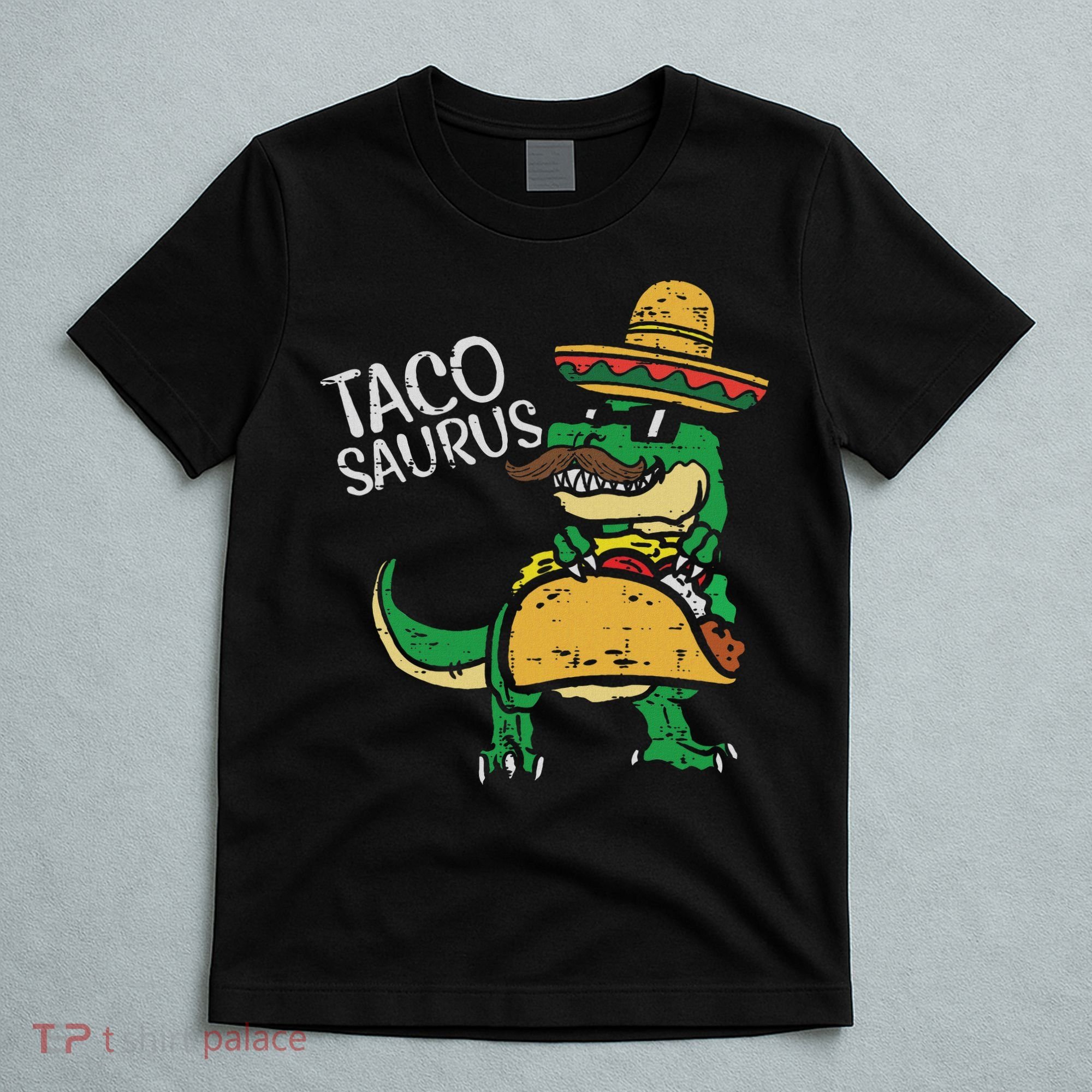Tacosaurus Taco Dino Trex Cinco De Mayo T-Shirt