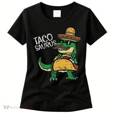 Tacosaurus Taco Dino Trex Cinco De Mayo Women's T-Shirt