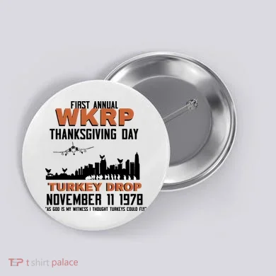 Thanksgiving Turkey Drop Wkrp Button