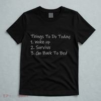 Things To Do Today Wake Up Survive Go Back To Bed T-Shirt thumb 5