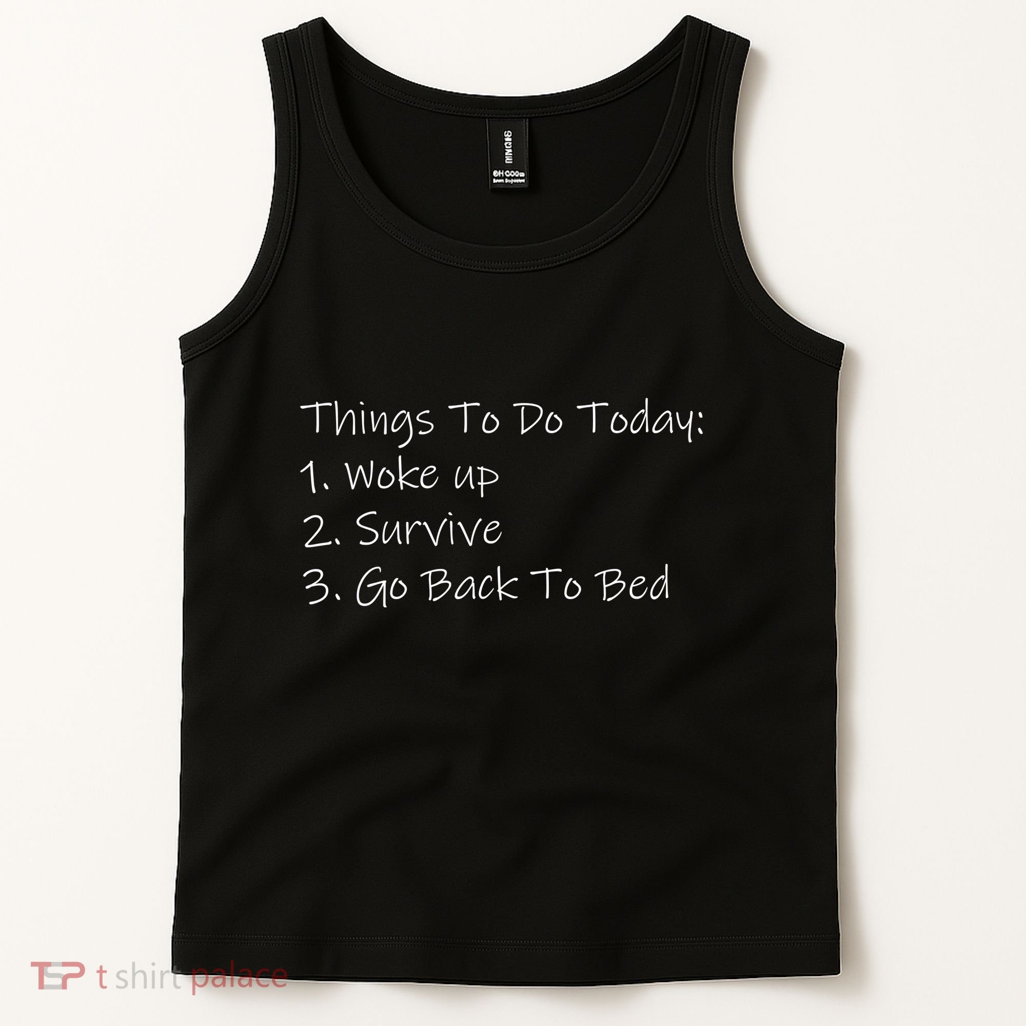 Things To Do Today Wake Up Survive Go Back To Bed Tank Top