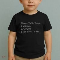 Things To Do Today Wake Up Survive Go Back To Bed Toddler T-Shirt thumb 2