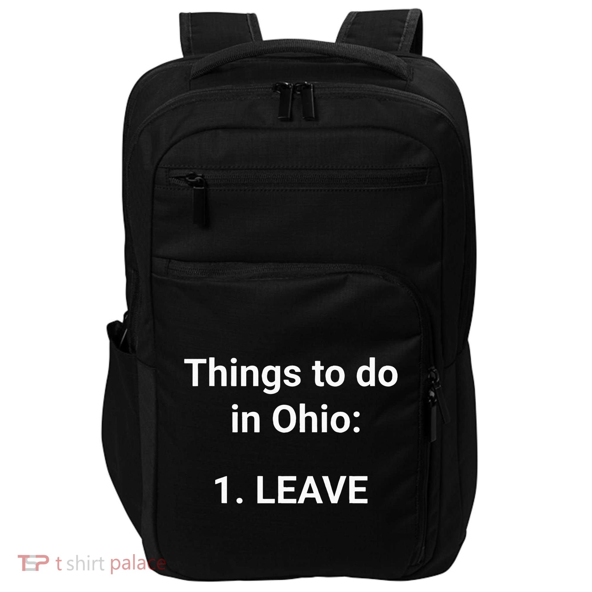 Things To Do In Ohio Leave Funny Ohio Memes Impact Tech Backpack