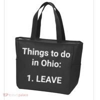 Things To Do In Ohio Leave Funny Ohio Memes Tote Bag thumb 3