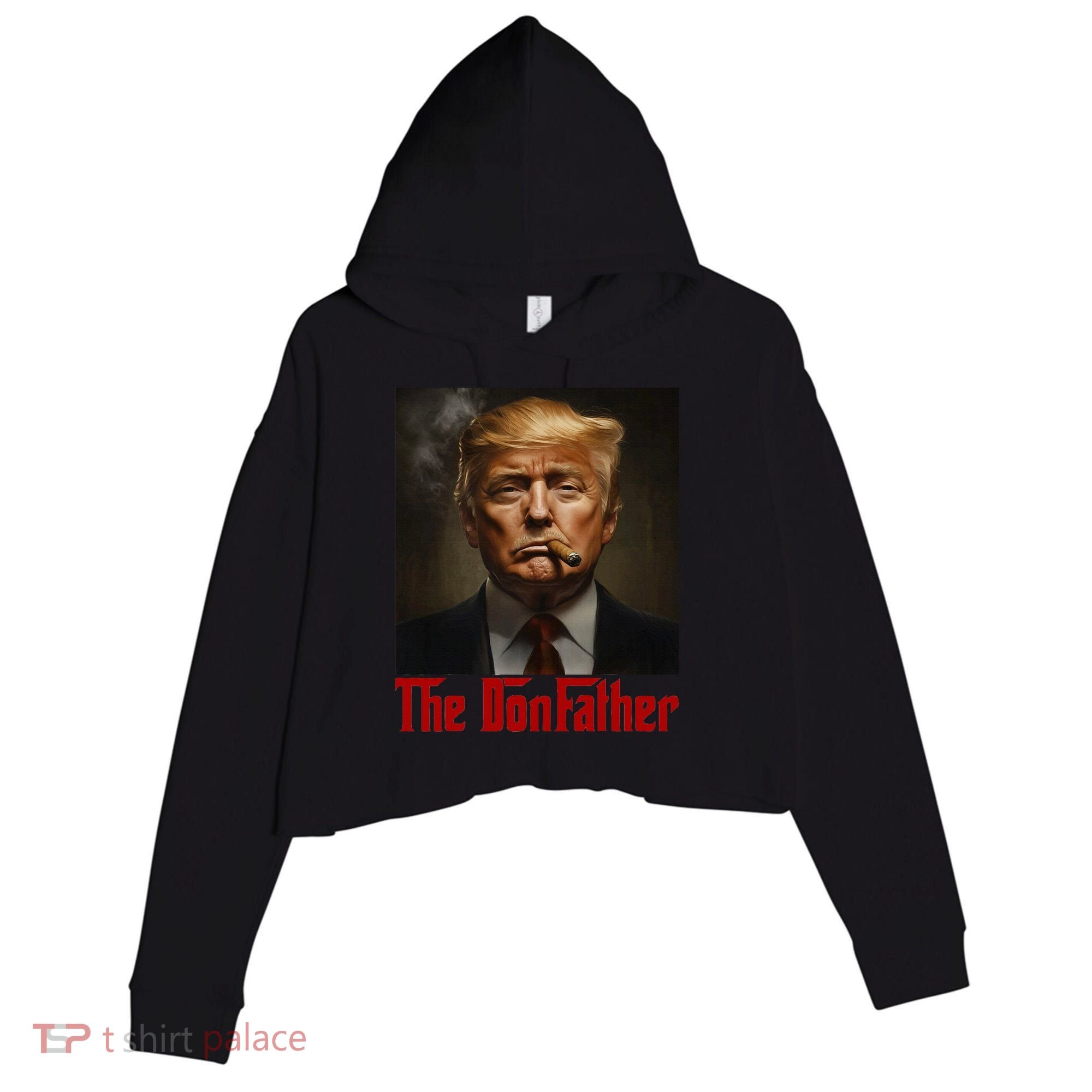Trump The Donfather Cool American Crop Fleece Hoodie