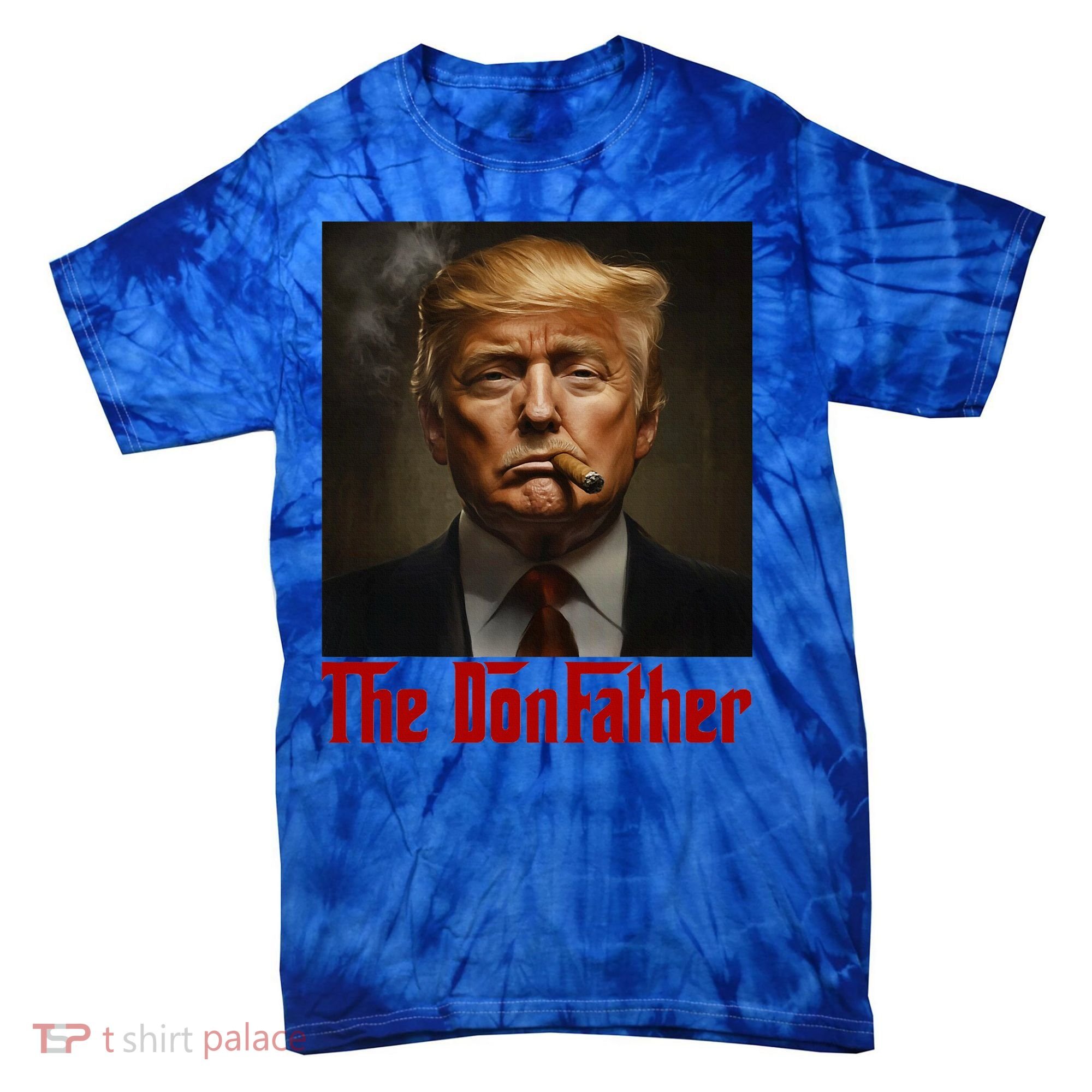 Trump The Donfather Cool American Tie-Dye T-Shirt