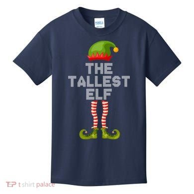 The Tallest Elf Funny Matching Christmas Kids T-Shirt
