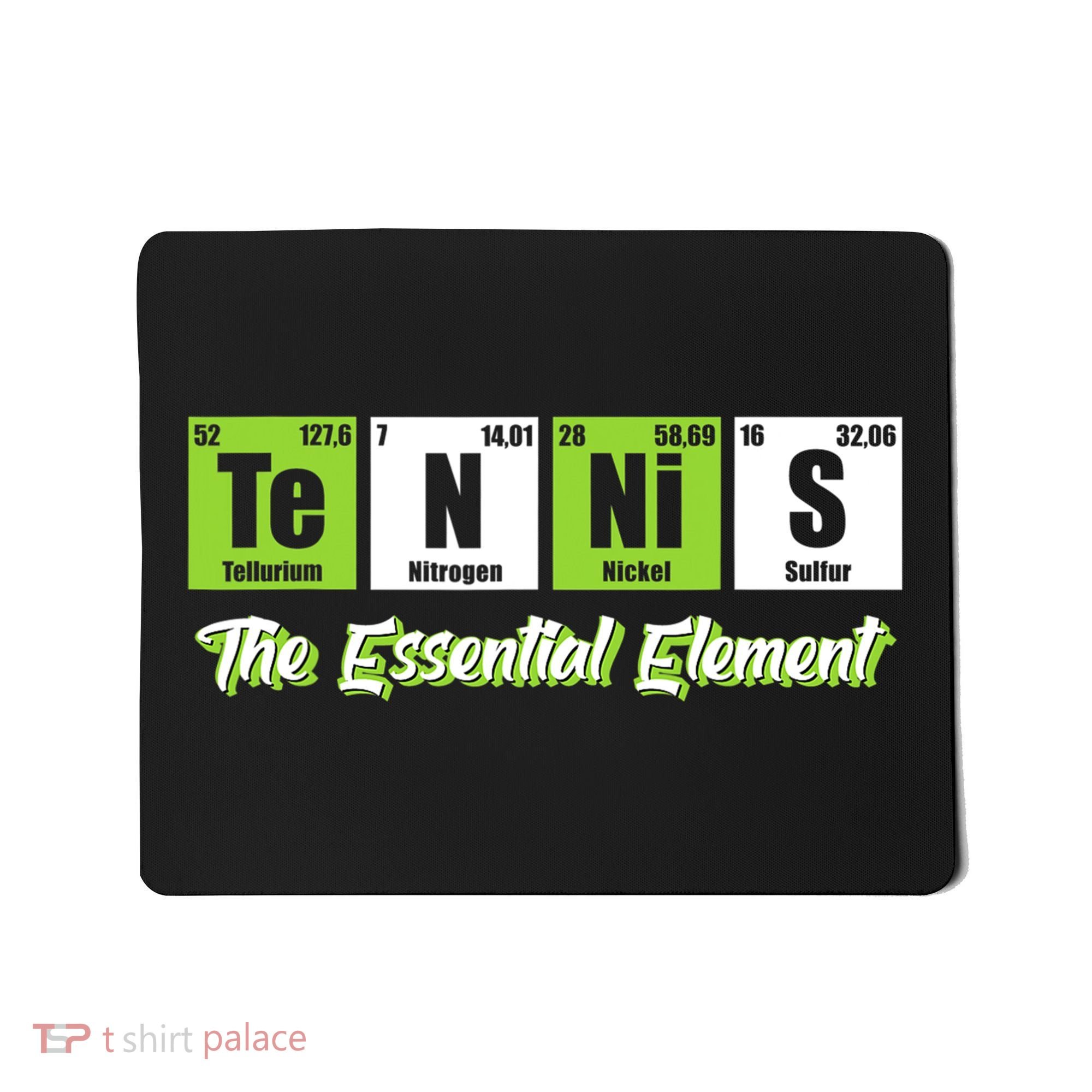 Tennis The Essential Element Funny Love Tennis Mousepad