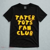 Tater Tots Fan Club Eat Tater Tot Time Lunch Or Dinner T-Shirt thumb 5