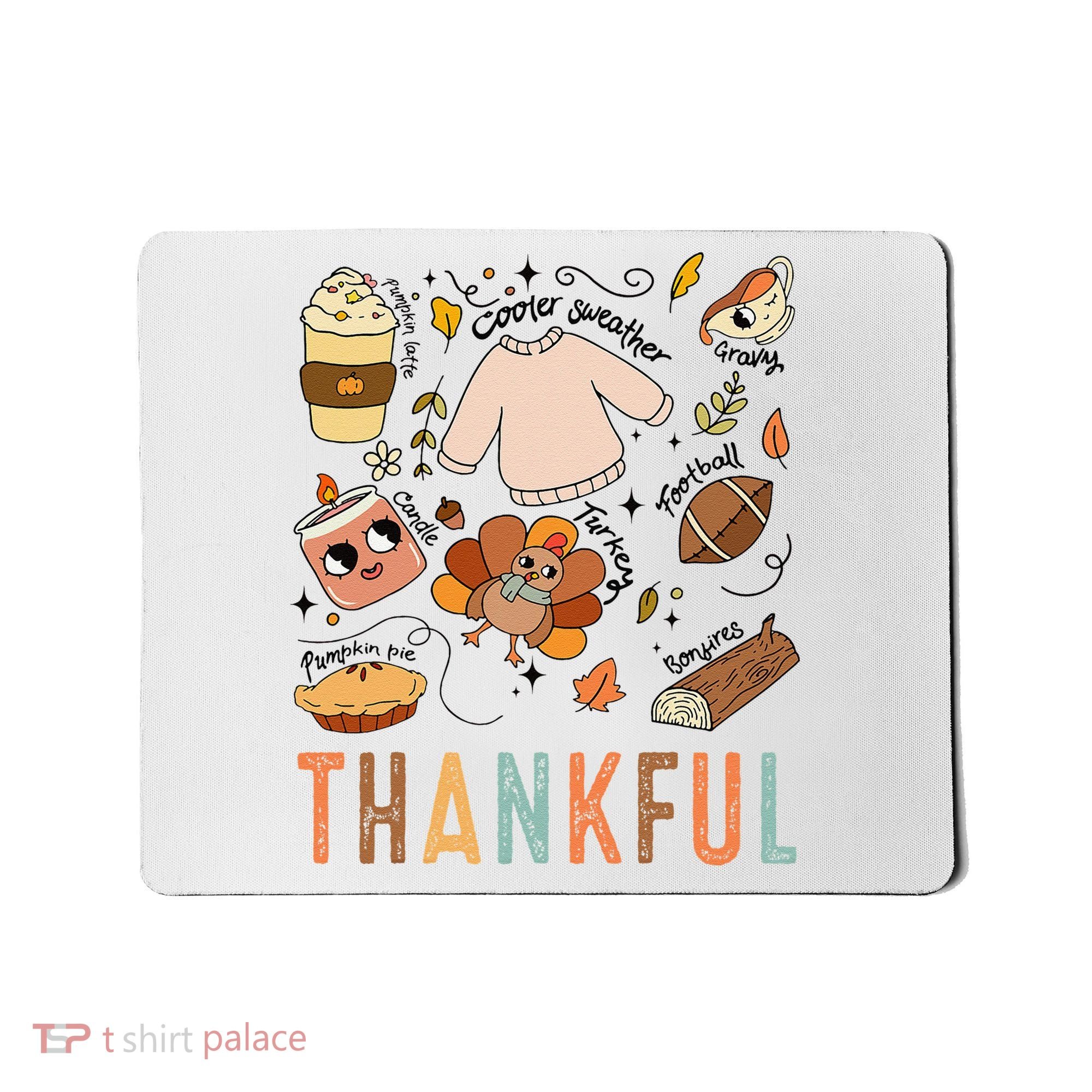 Thanksgiving Turkey Fall Thankful Graphic FamilywomenS Mousepad