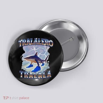 Tralalero Tralala Funny Shark Meme Bootleg Button