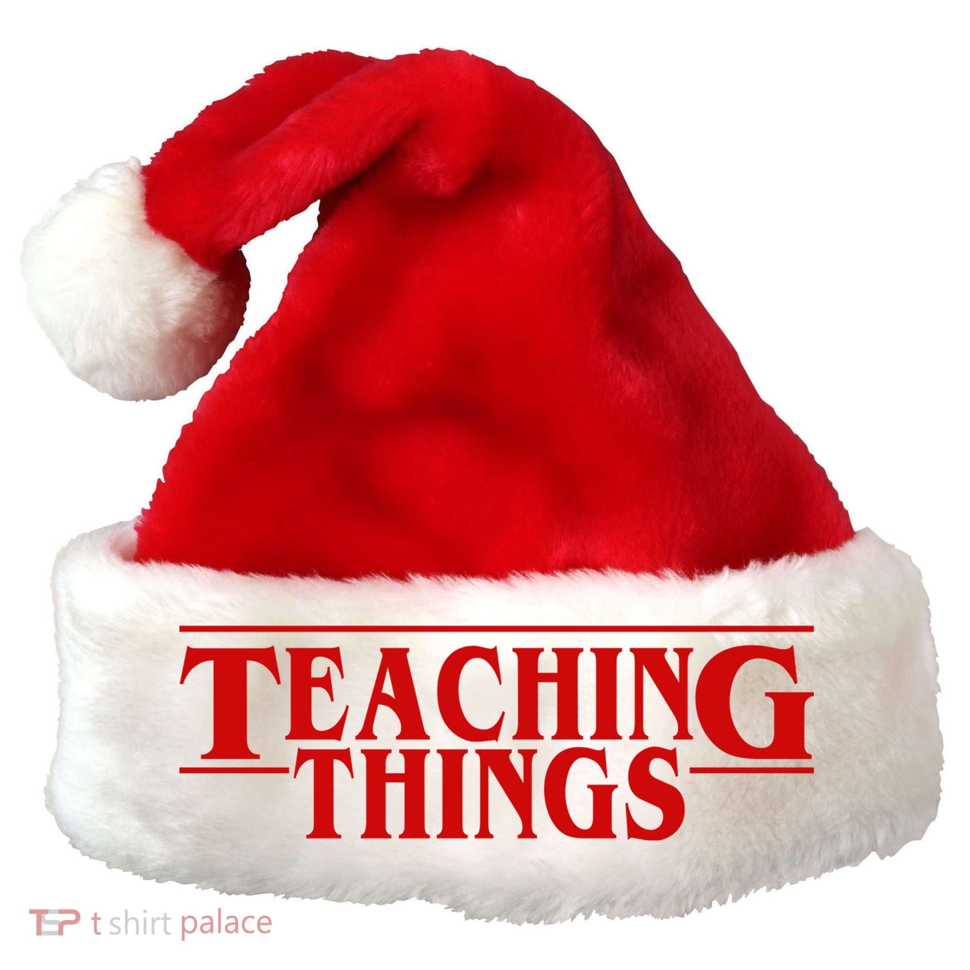 Teaching Things Funny Gift For Teacher Santa Hat