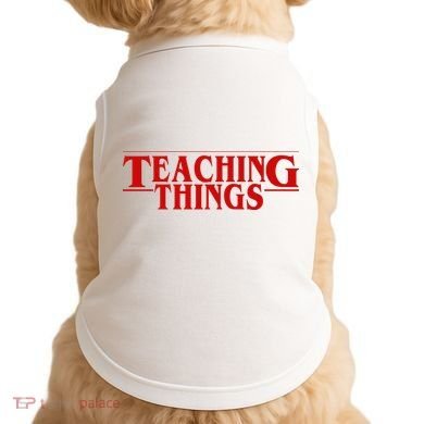 Teaching Things Funny Gift For Teacher Doggie Tank