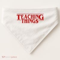 Teaching Things Funny Gift For Teacher USA-Made Doggie Bandana thumb 0