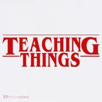 Teaching Things Funny Gift For Teacher Long Sleeve Shirt thumb 2