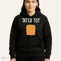 Tater Tot Funny Jokes Sarcastic Hoodie thumb 5