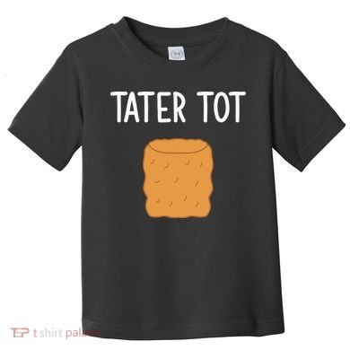Tater Tot Funny Jokes Sarcastic Toddler T-Shirt