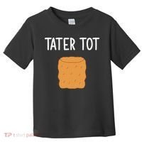 Tater Tot Funny Jokes Sarcastic Toddler T-Shirt thumb 0