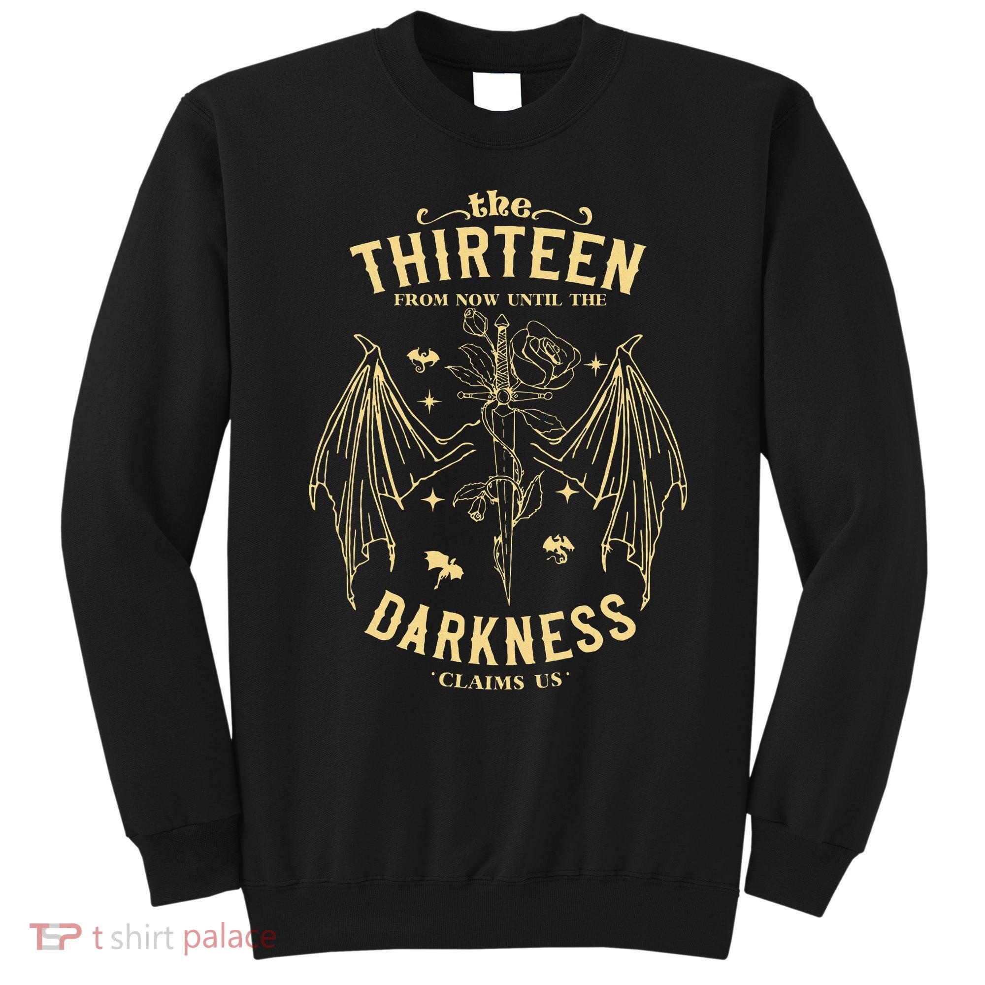 The Thirn From Now Until The Darkness Claims Us Sweatshirt