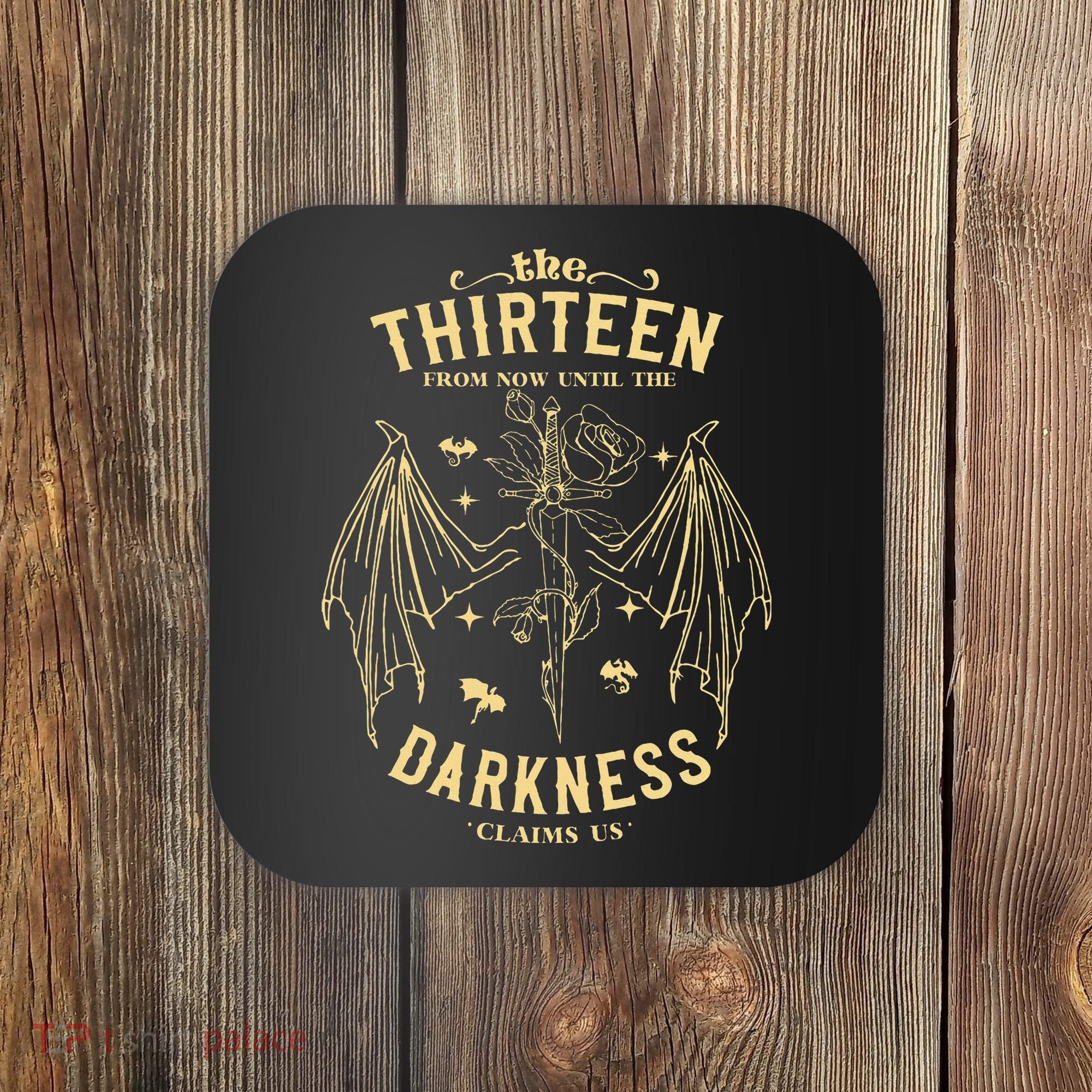 The Thirn From Now Until The Darkness Claims Us Coaster