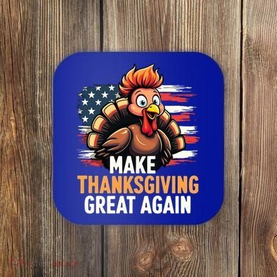 Turkey Trump Funny Make Thanksgiving Great Meaningful Gift Coaster