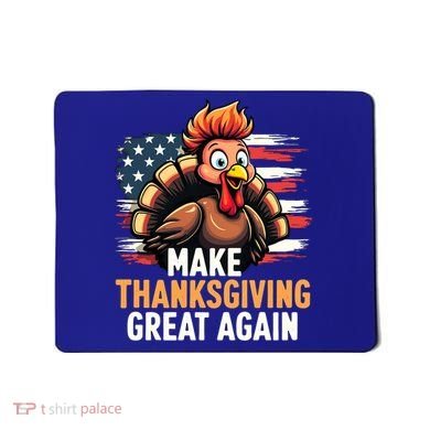 Turkey Trump Funny Make Thanksgiving Great Meaningful Gift Mousepad