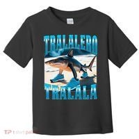Tralalero Tralala Funny Italian Brainrot Shark Meme Bootleg Toddler T-Shirt thumb 0