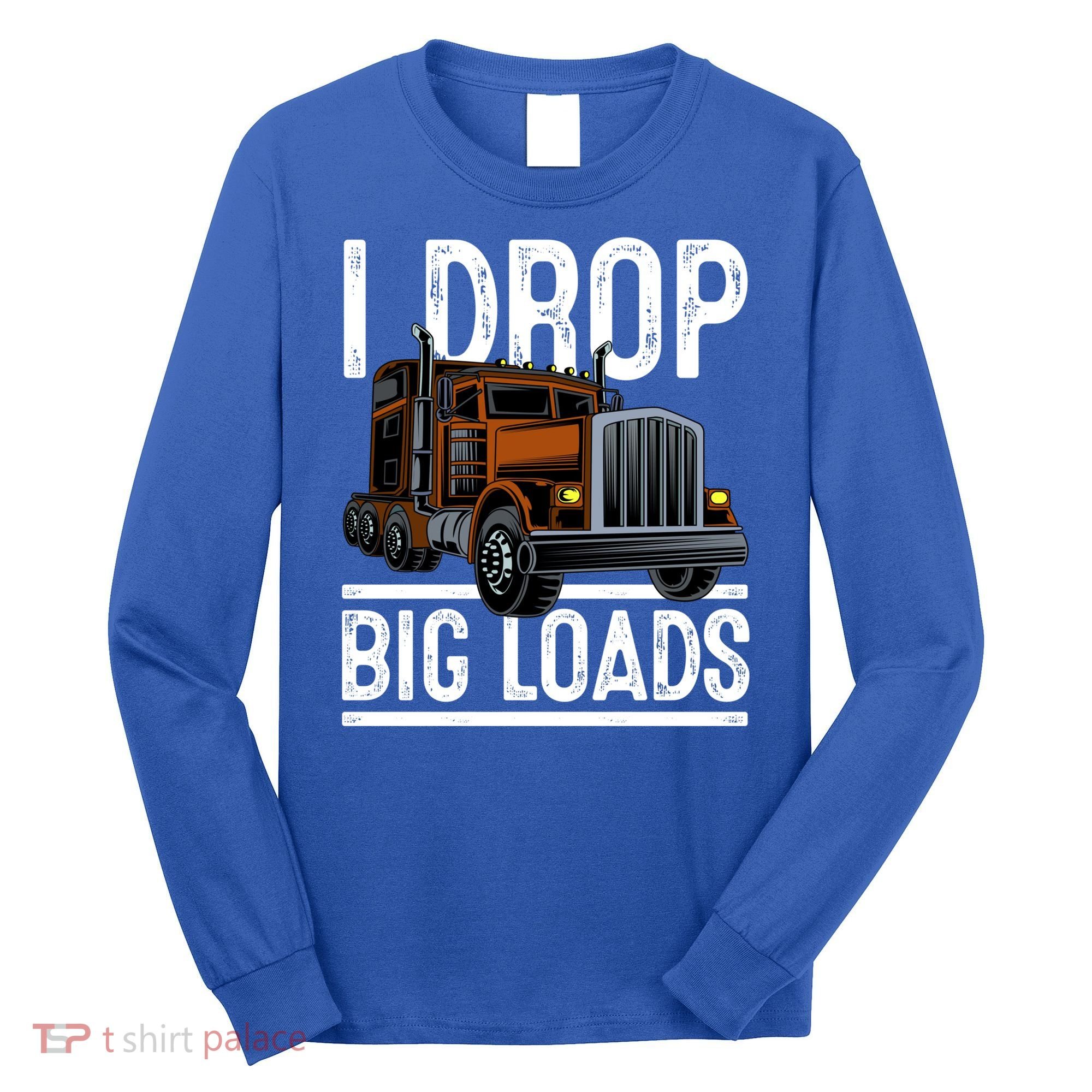 Truck Trucker Funny Gift Long Sleeve Shirt