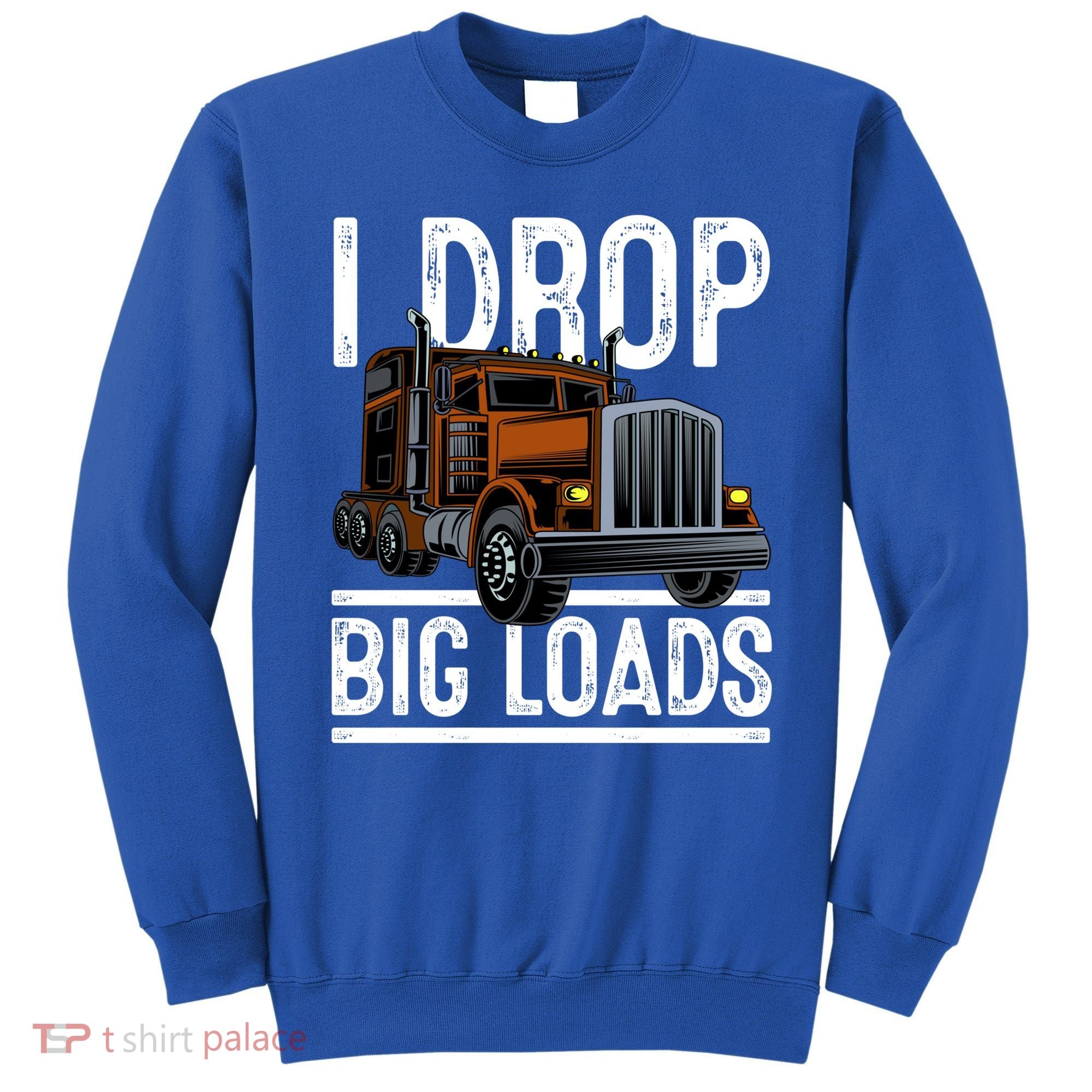 Truck Trucker Funny Gift Sweatshirt