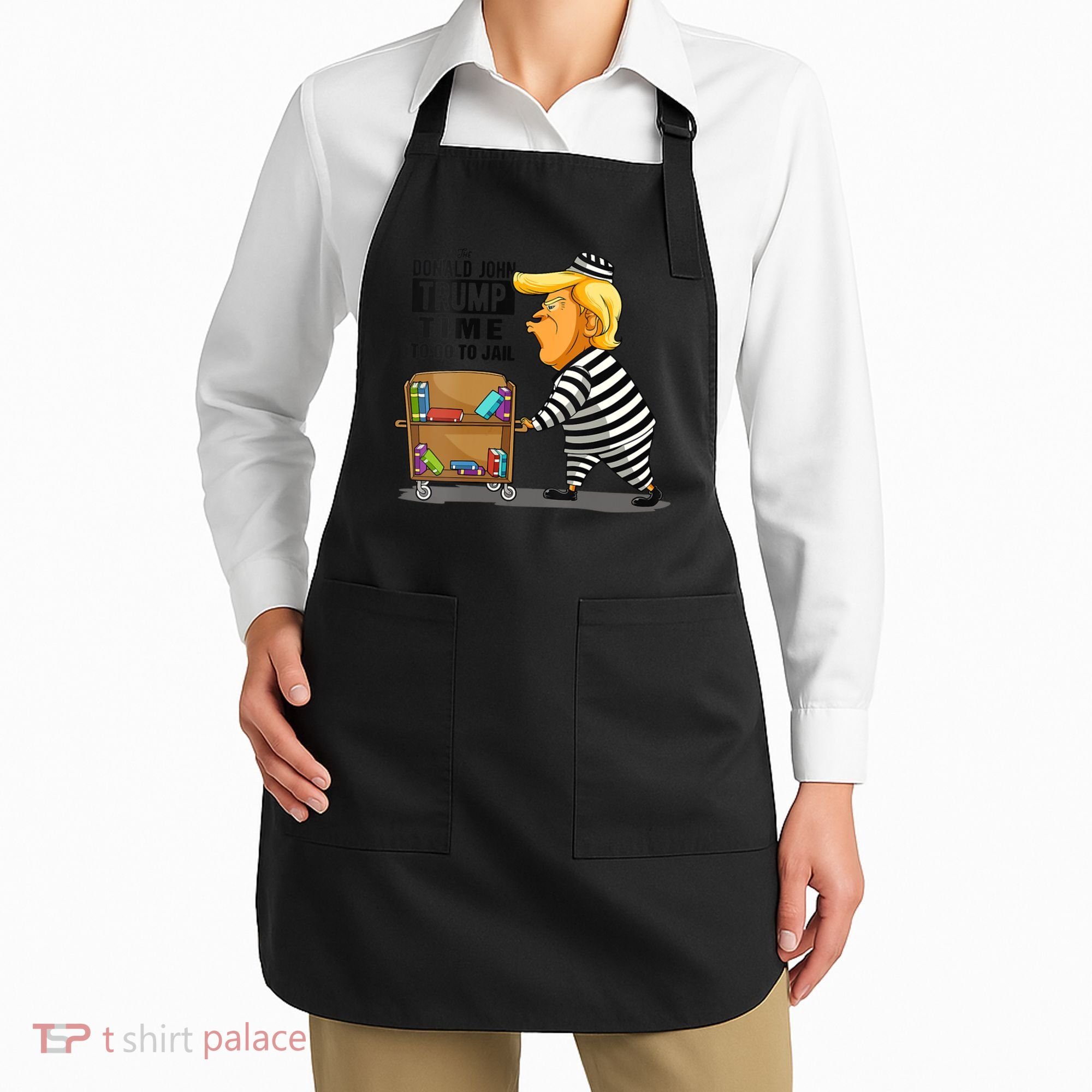 Time To Go To Jail Funny Anti Trump Apron