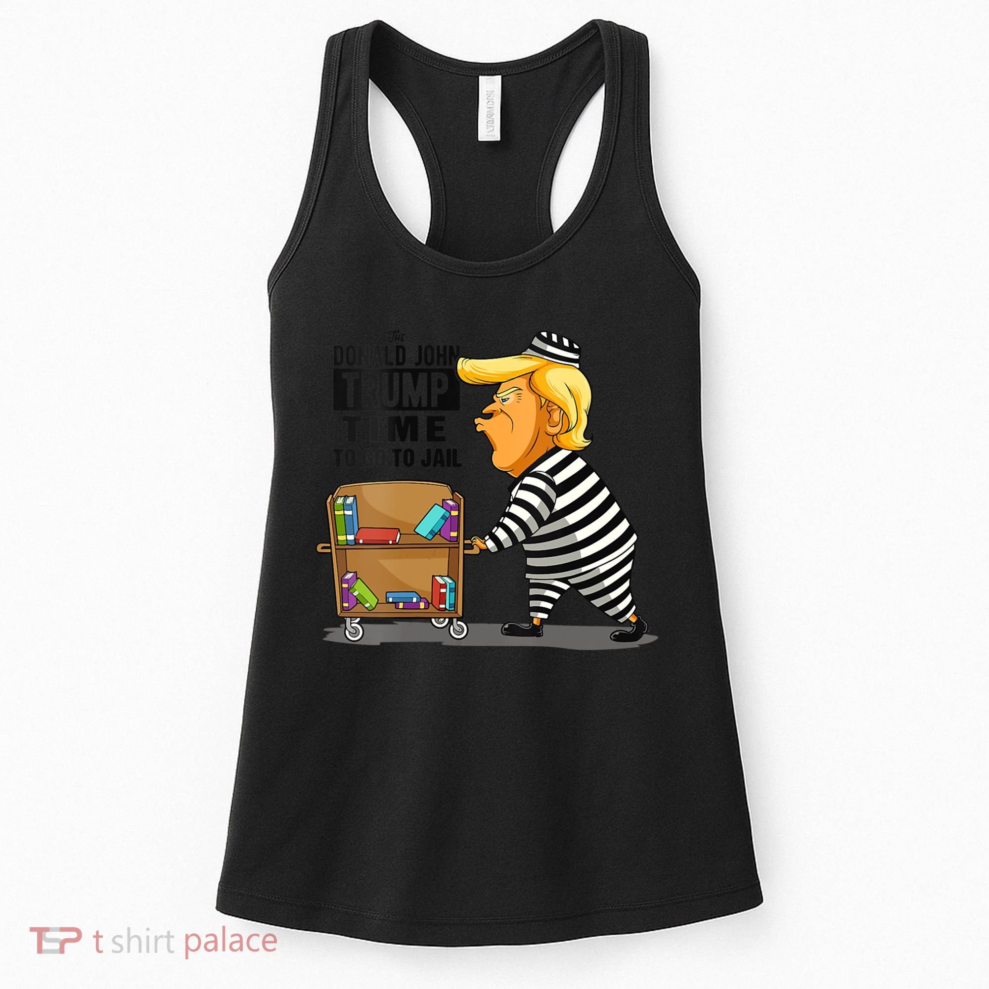 Time To Go To Jail Funny Anti Trump Women's Tank Top