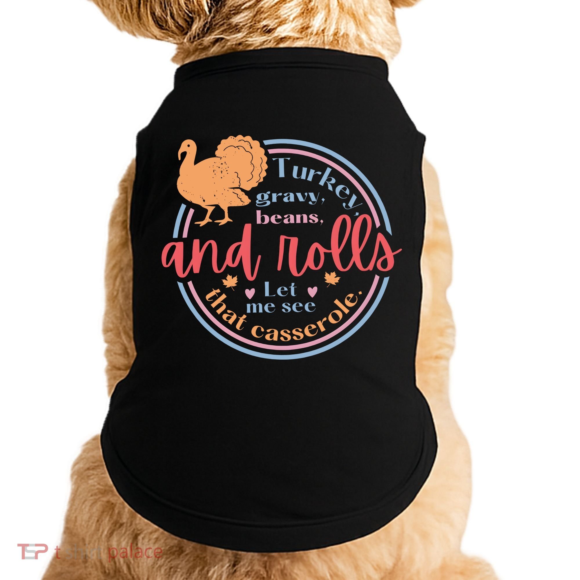 Thanksgiving Turkey Gravy Beans And Rolls Let Me See That Casserole Doggie Tank