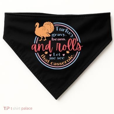Thanksgiving Turkey Gravy Beans And Rolls Let Me See That Casserole USA-Made Doggie Bandana
