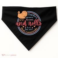 Thanksgiving Turkey Gravy Beans And Rolls Let Me See That Casserole USA-Made Doggie Bandana thumb 0