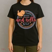 Thanksgiving Turkey Gravy Beans And Rolls Let Me See That Casserole T-Shirt thumb 4