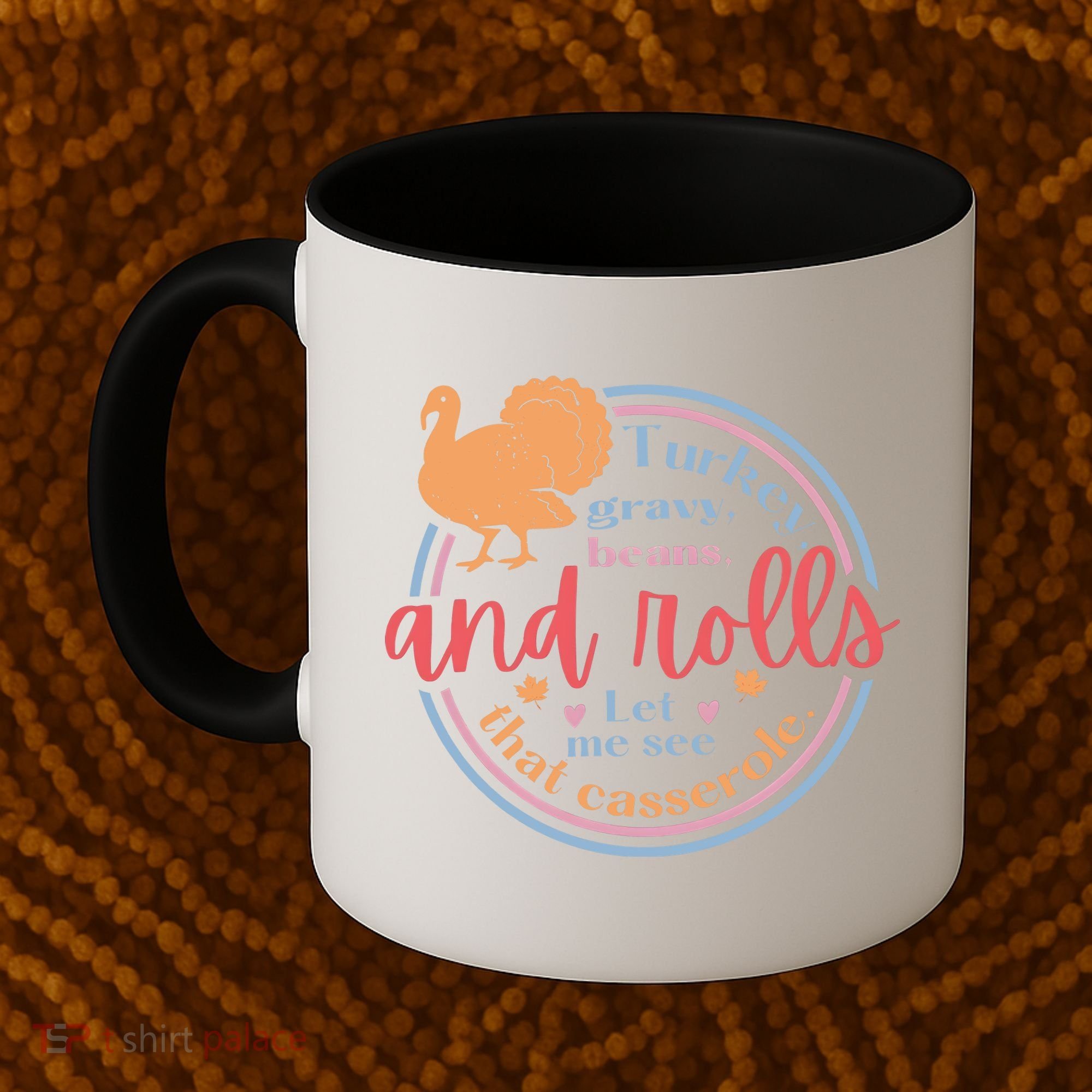 Thanksgiving Turkey Gravy Beans And Rolls Let Me See That Casserole Coffee Mug