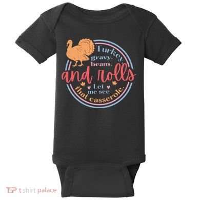 Thanksgiving Turkey Gravy Beans And Rolls Let Me See That Casserole Baby Bodysuit