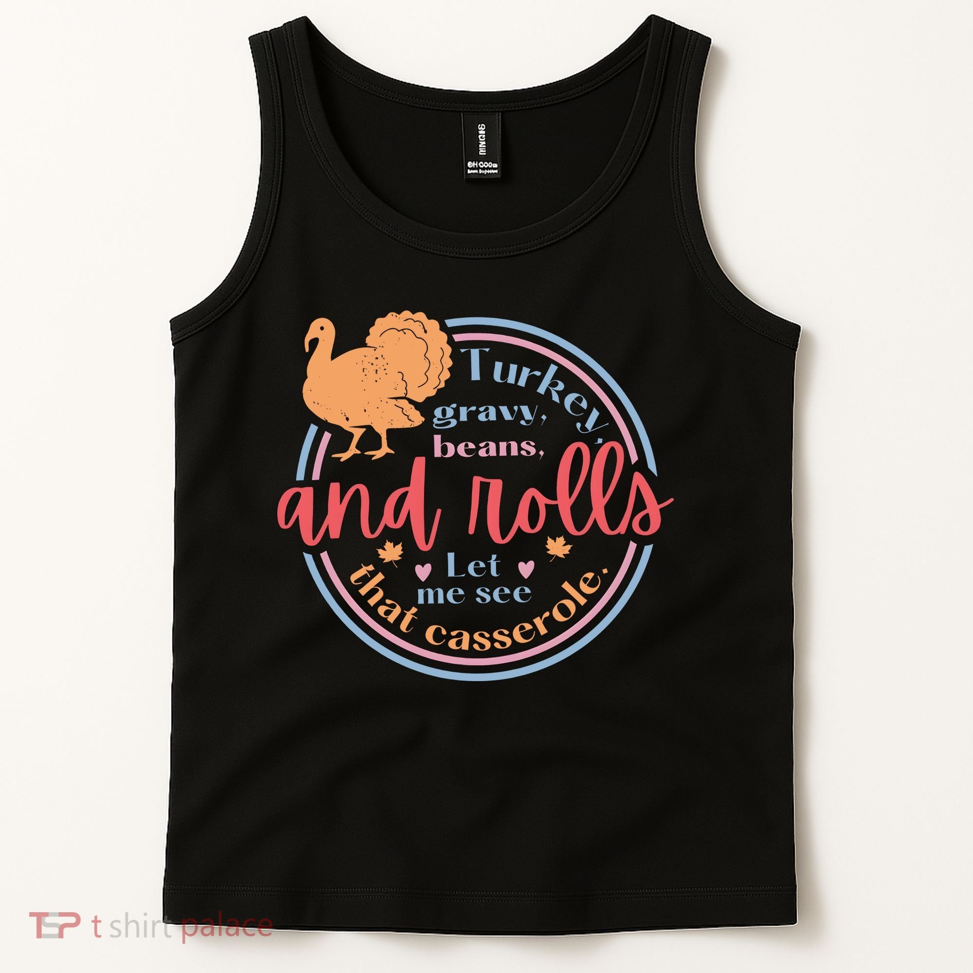 Thanksgiving Turkey Gravy Beans And Rolls Let Me See That Casserole Tank Top
