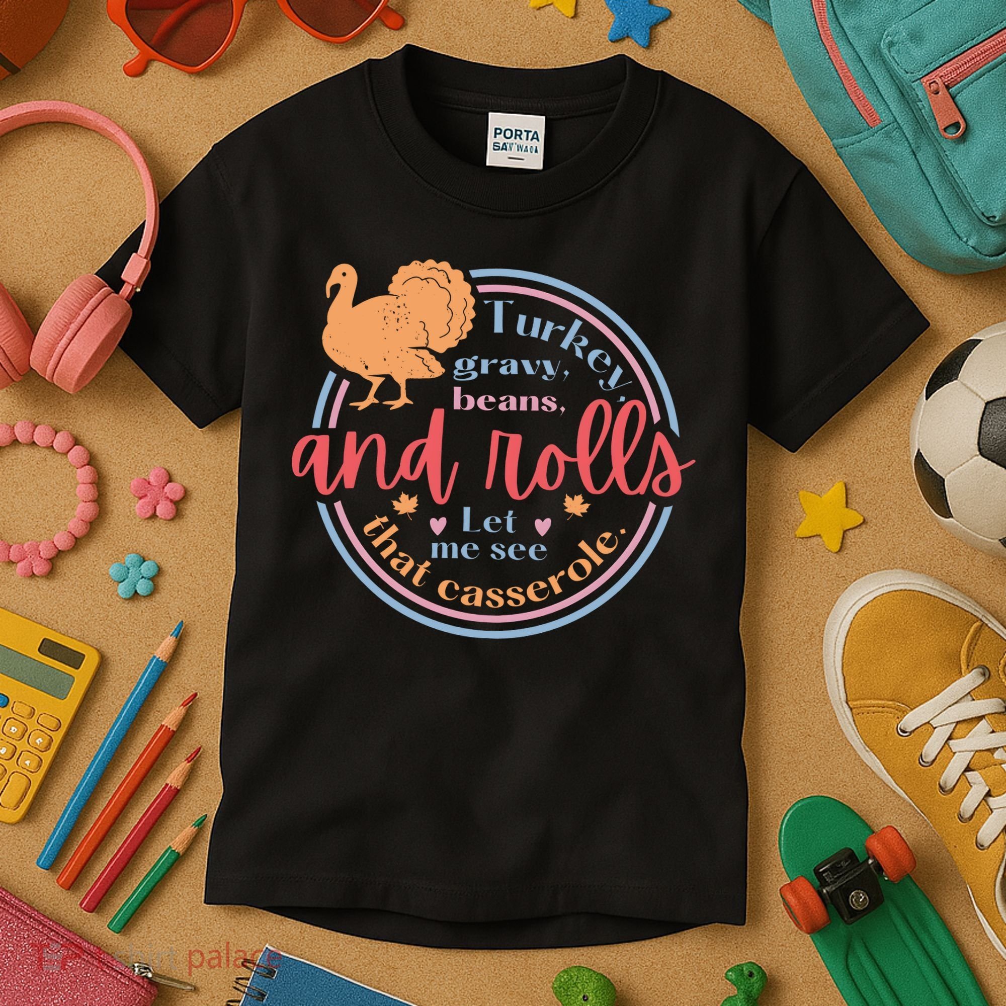 Thanksgiving Turkey Gravy Beans And Rolls Let Me See That Casserole Kids T-Shirt
