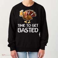 Time To Get Basted Turkey Beer Funny Thanksgiving Gift Women's Sweatshirt thumb 0