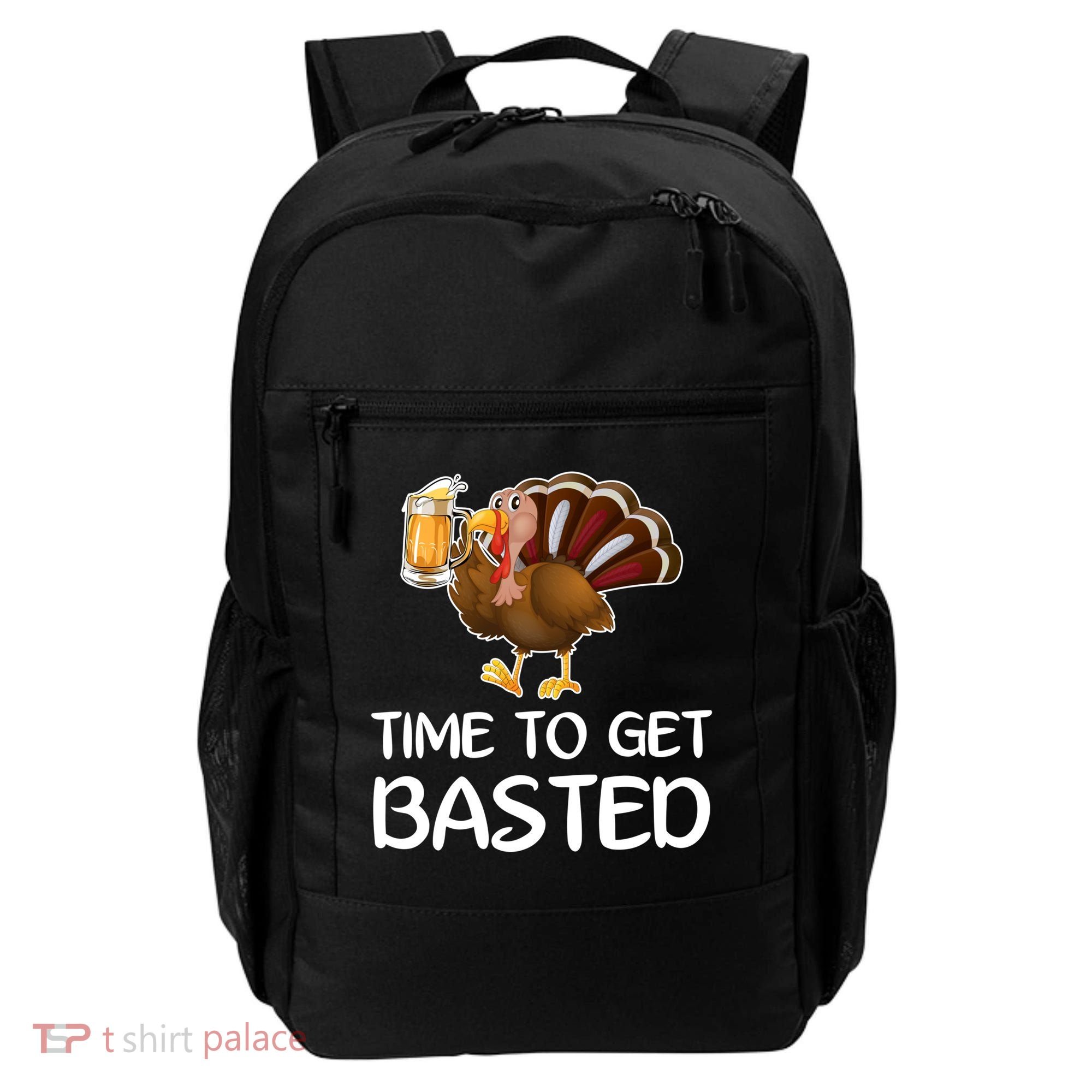 Time To Get Basted Turkey Beer Funny Thanksgiving Gift Backpack