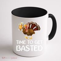 Time To Get Basted Turkey Beer Funny Thanksgiving Gift Coffee Mug thumb 1