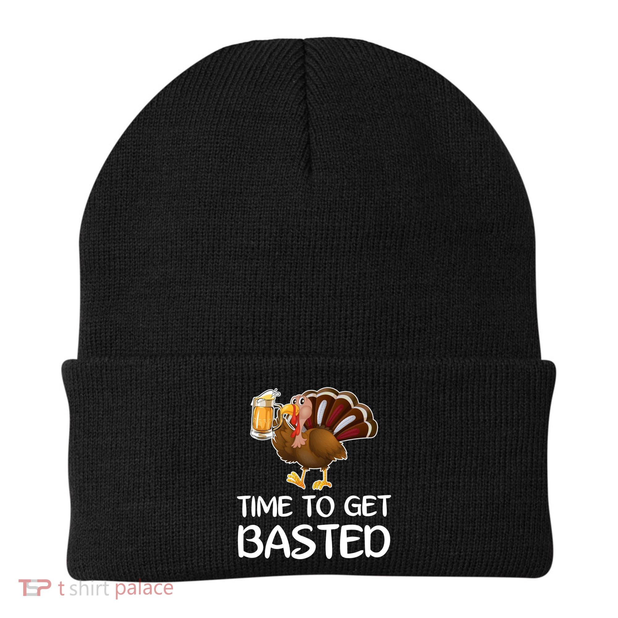 Time To Get Basted Turkey Beer Funny Thanksgiving Gift Beanie