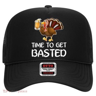 Time To Get Basted Turkey Beer Funny Thanksgiving Gift Hat