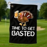 Time To Get Basted Turkey Beer Funny Thanksgiving Gift Golf Towel thumb 1